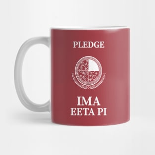 Fraternity Pledge - IMA EETA PI Mug